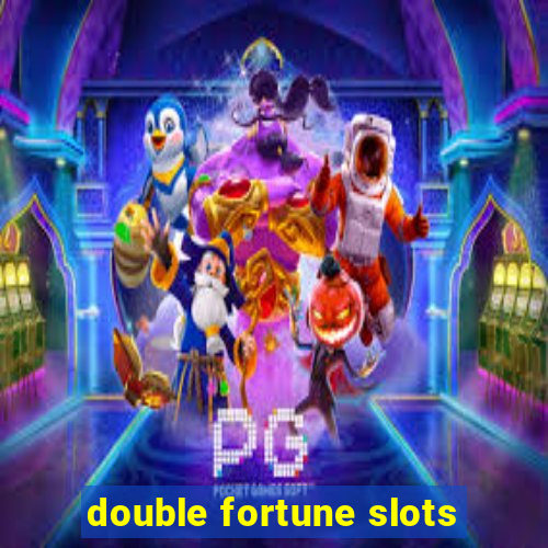 double fortune slots